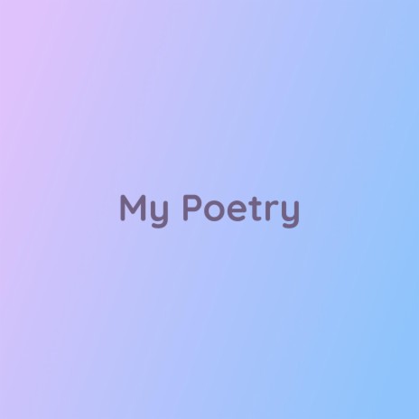 My Poetry | Boomplay Music