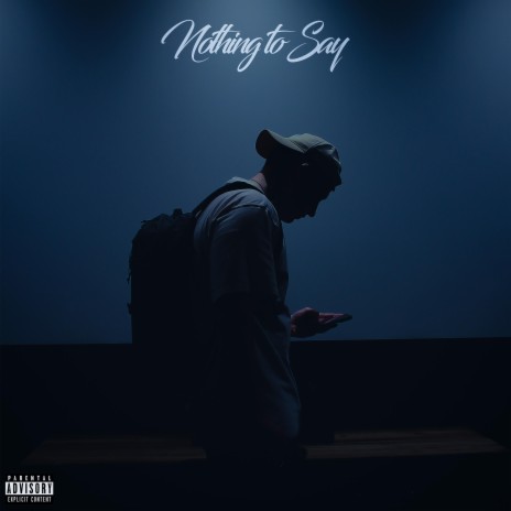 Nothing to Say | Boomplay Music