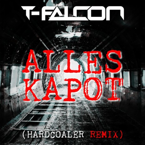 Alles Kapot (Hardcoaler Remix) ft. Hardcoaler