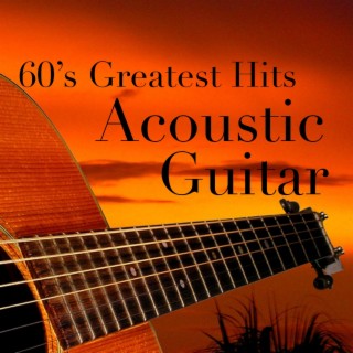 Acoustic Guitar: 60s Greatest Hits