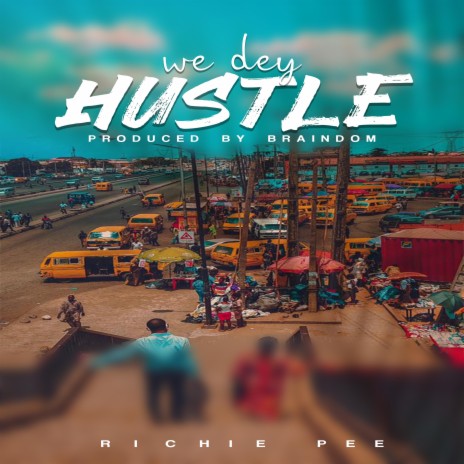 We Dey Hustle | Boomplay Music