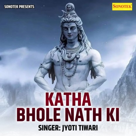 Katha Bhole Nath Ki | Boomplay Music