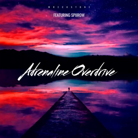 Adrenaline Overdrive (feat. SPIIROW) | Boomplay Music