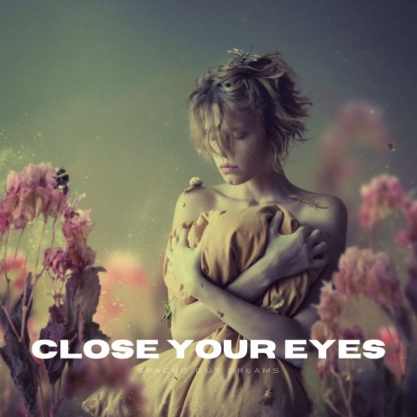 Close your Eyes | Boomplay Music