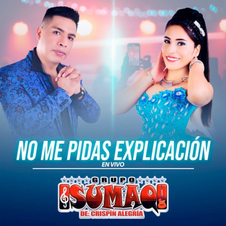 No Me Pidas Explicaciones (En Vivo) | Boomplay Music