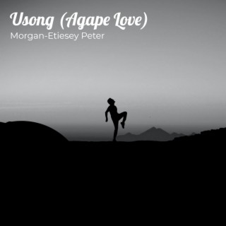 Usong (Agape Love)