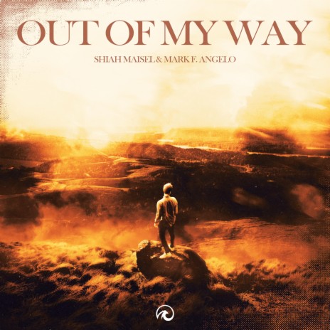 Out Of My Way ft. Mark F. Angelo | Boomplay Music