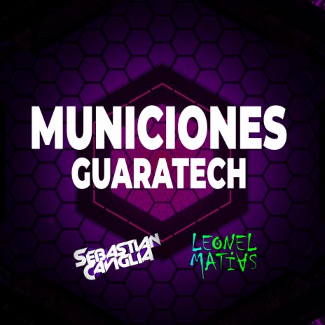 MUNICIONES GUARATECH ft. Leonel Matias | Boomplay Music