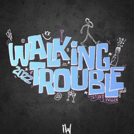 Walking Trouble 2022 | Boomplay Music