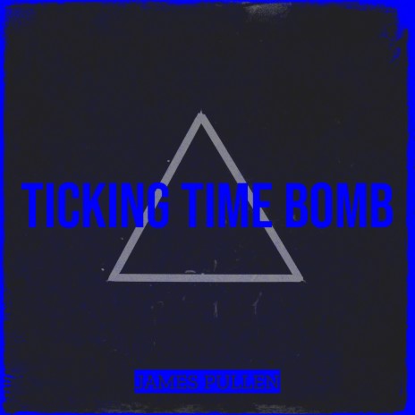 Ticking Time Bomb | Boomplay Music