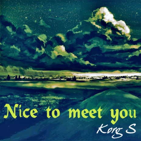 Nice to Meet You | Boomplay Music