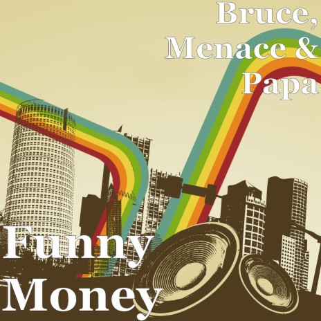 Funny Money ft. Menace & Papa | Boomplay Music