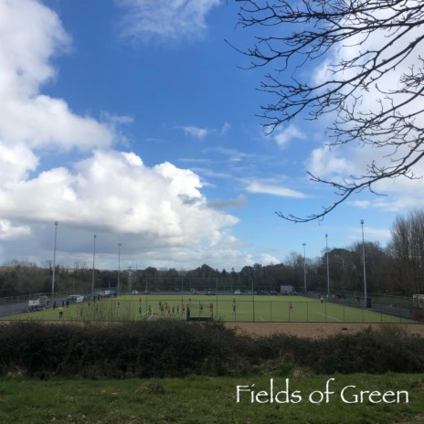Fields of Green | Boomplay Music