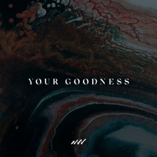 Your Goodness