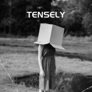 Tensely