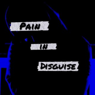 Pain In Disguise