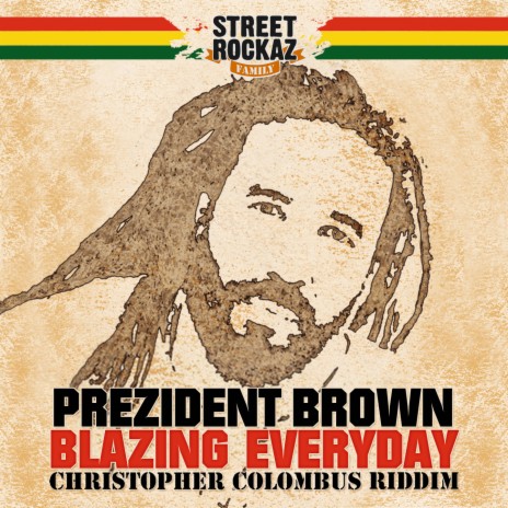 Blazing Everyday (Christopher Colombus Riddim) ft. Street Rockaz Family | Boomplay Music