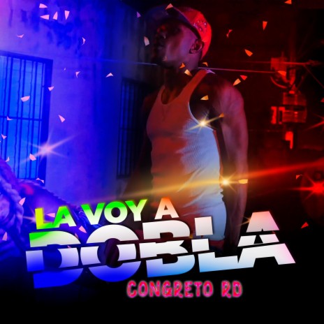 La Voy A Dobla | Boomplay Music