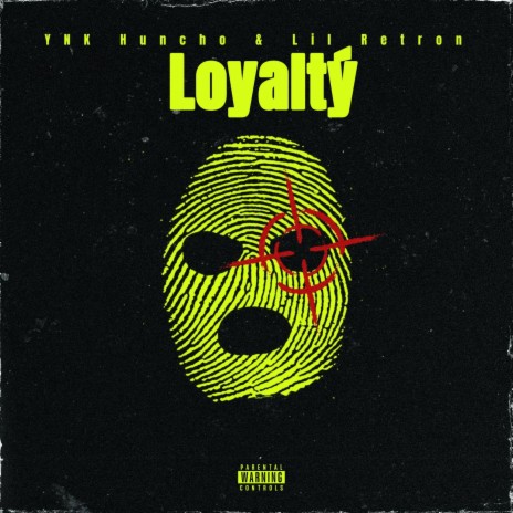 Loyalty ft. Lil Retron | Boomplay Music