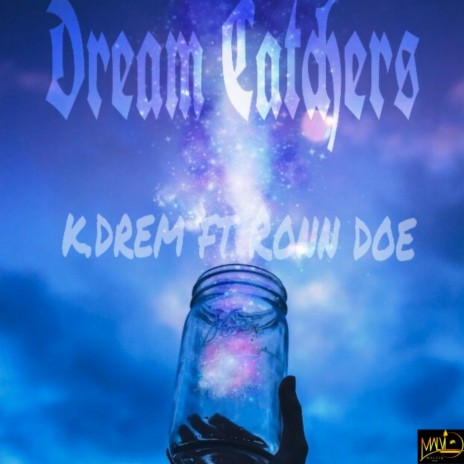 Dream Catchers (feat. K.drem & Ronn Doe) | Boomplay Music