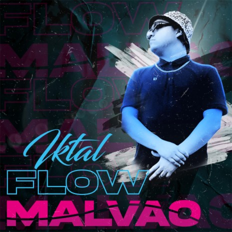 Flow Malvao ft. iktal | Boomplay Music