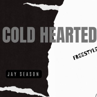 COLD HEARTED (FREESTYLE UNMASTERED) lyrics | Boomplay Music