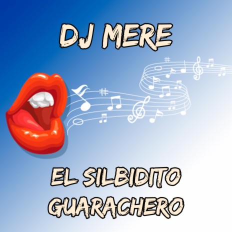 El Silbidito Guarachero | Boomplay Music