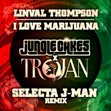 I Love Marijuana (Selecta J-Man Remix - Edit) ft. Selecta J-Man