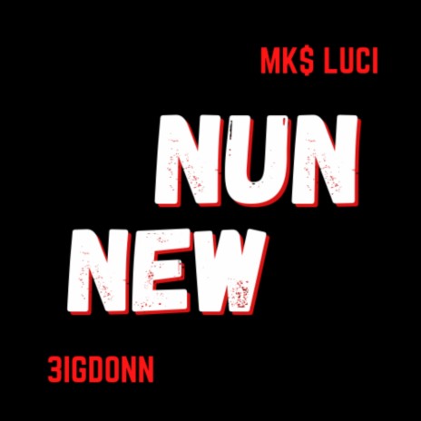 Nun New ft. 3igDonn | Boomplay Music