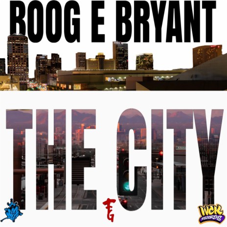 The City ft. Boog E Bryant | Boomplay Music