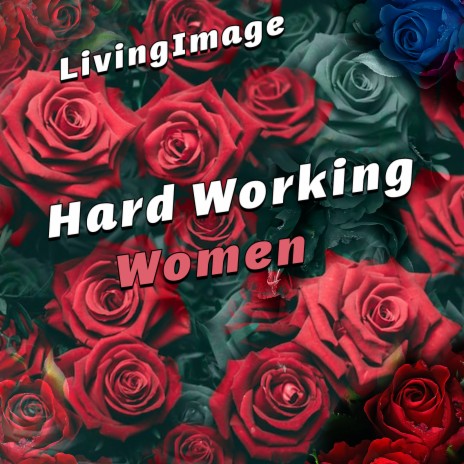 Hard Working Woman | Boomplay Music