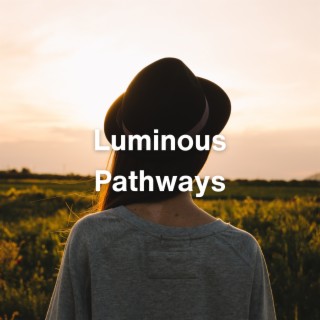 Luminous Pathways