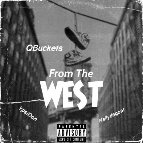 From the West ft. YpsiDon & NailyDaGoat