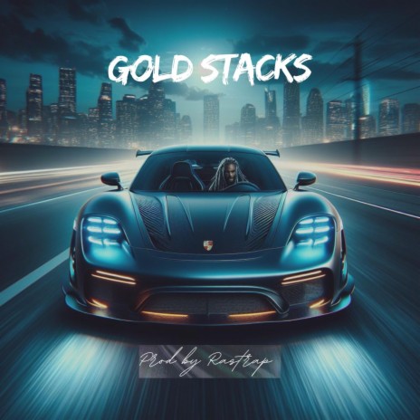 GOLD STACKS | Boomplay Music