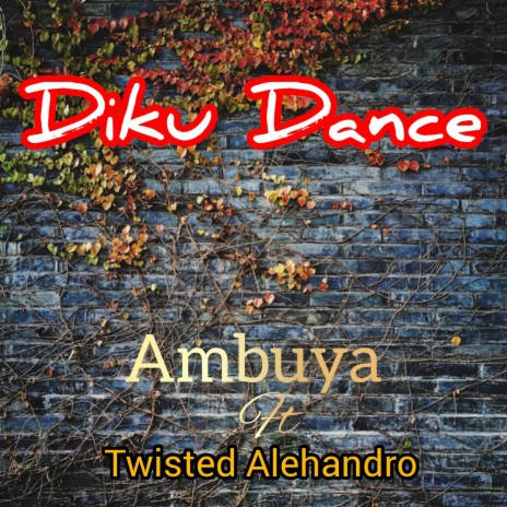 Diku Dance (feat. Twisted Alehandro)