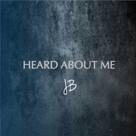 Heard About Me | Boomplay Music