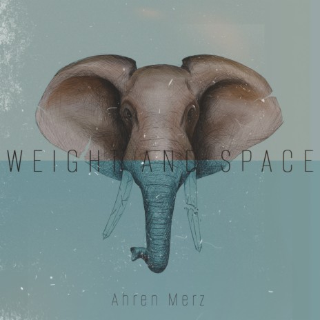 Weight and Space | Boomplay Music