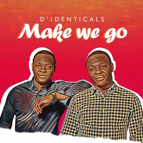 Make We Go (feat. Buzman Da Rapaholic) | Boomplay Music