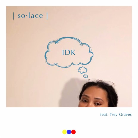 IDK (feat. Trey Graves) | Boomplay Music