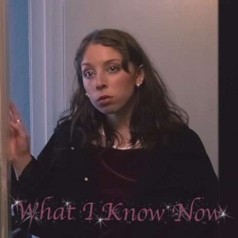 what i know now | Boomplay Music