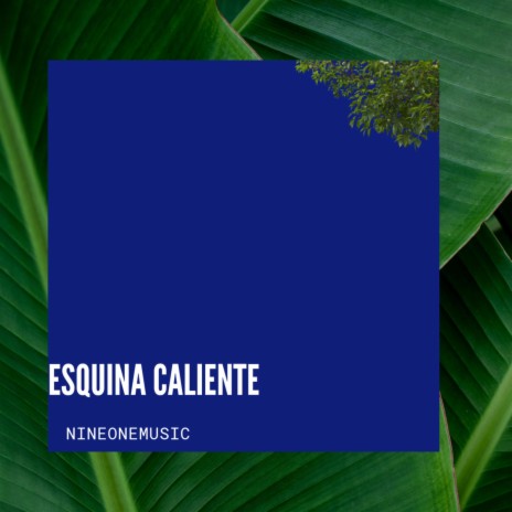 ESQUINA CALIENTE | Boomplay Music
