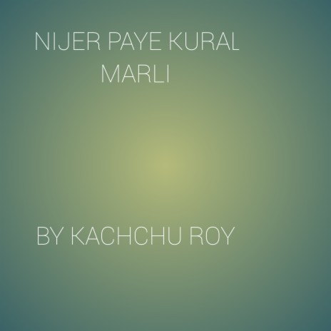 Nijer Paye Kural Marli | Boomplay Music