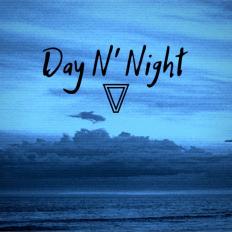 Day n' Night | Boomplay Music