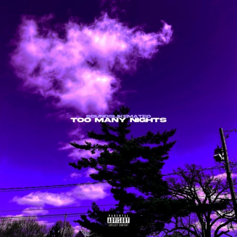 Too Many Nights | Boomplay Music