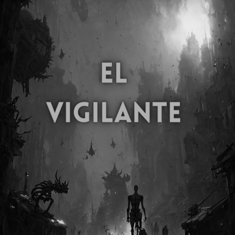 El Vigilante | Boomplay Music