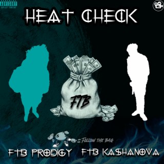 Heat Check ft. FTB Kashanova lyrics | Boomplay Music