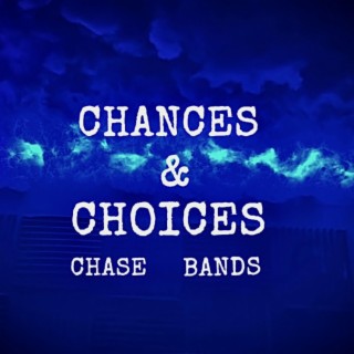 Chase Bands (Chances and Choices)