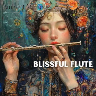 Blissful Flute: Lose Yourself in Tranquility