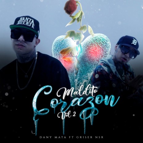 Maldito Corazon, Vol. 2 (Remix) ft. Griser Nsr | Boomplay Music