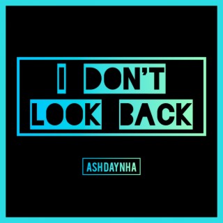 I Don't Look Back